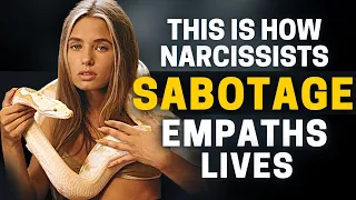 10 Ways Narcissists Sabotage The Lives of Empaths