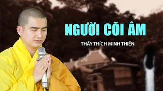 NGƯỜI CÕI ÂM - Thầy Thích Minh Thiền