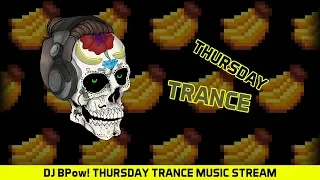 Dj BPow! thursday trance stream / четверг и транс музыка