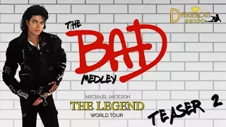 Michael Jackson - The Bad Medley - The Legend Word Tour (Teaser 2) [FANMADE]