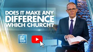 Does It Make Any Difference Which Church? - LTBSTV