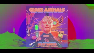 Glass Animals - Heat Waves (Ty Javos Remix)