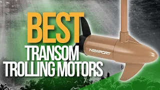 🌤️ Top 5 Best Transom Trolling Motors | Blackfriday and Cyber Monday SALE 2023!!