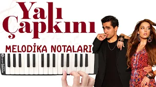 Umutsuz Aşk - YALI ÇAPKINI Başlangıç Müziği Melodika Notaları