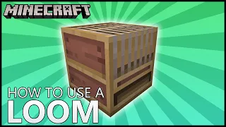 How To Use A LOOM In MINECRAFT