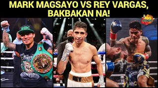 Mark Magsayo Vs Rey Vargas, Bakbakan Na!