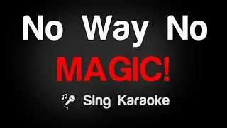 MAGIC! - No Way No Karaoke Lyrics