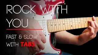 ROCK WITH YOU - Guitar lesson with tabs (fast & slow) - Michael Jackson