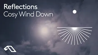 Cosy Wind Down by Reflections (45 Minute Mix) | Ambient Downtempo Chillout