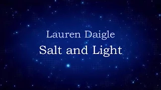 Salt & Light - Lauren Daigle [lyrics] HD