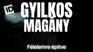 GYILKOS MAGÁNY - Félelemre építve