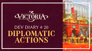 Victoria 3 - Dev Diary #20 - Diplomatic Actions