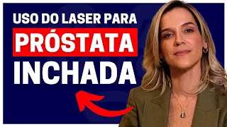 3 TÉCNICAS A LASER PARA PRÓSTATA INCHADA: QUAL É A MELHOR? | DRA. SAMIRA POSSES - UROLOGISTA