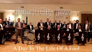 Pearl City Jazz - A Day In The Life Of A Fool - Arr. Jerry Nowak