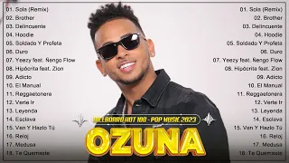 Ozuna Mix Exitos 2023 - Ozuna Lo Mas Nuevo 2023   Se Preparó, Mi Niña, Caramelo