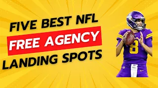 5 Best Free Agency Landing Spots