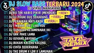 DJ SLOW BASS TERBARU 2024 🎵 DJ KU TAK HABIS PIKIR (MENDUA) 🎵 DJ LU PIHAK GUE SEKARANG