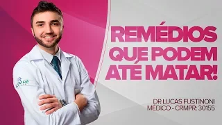 Remédios que VOCÊ TEM EM CASA que podem MATAR - Dr Lucas Fustinoni - Médico - CRMPR 30155