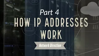 How IP Addresses Work | Network Fundamentals Part 4