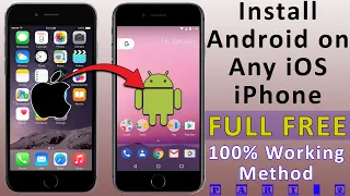 How to Install Android on any iOS iPhone in Full FREE | Part 2 | 100% Working Method!