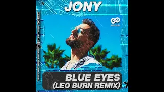 JONY - BLUE EYES (Leo Burn Remix)