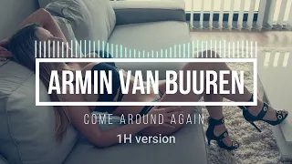 Armin van Buuren & Billen Ted feat. JC Stewart - Come Around Again 1h bez przerw ( one hour version)