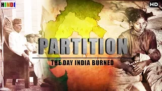 The Day India Burned | जब हुआ बटवारा - भारत और पाकिस्तान