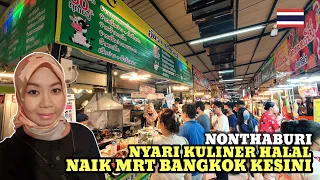 BEST NIGHT MARKET IN NONTHABURI 🇹🇭 WITH MANY HALAL FOODS EASY ACCESS WITH MRT BANGKOK WORTH TO VISIT