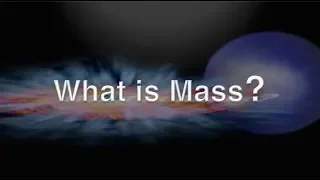 What is Mass? An explanation of the property of matter and its relation to waves by Jeff Yee.