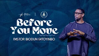 Before You Move | Pastor Biodun Fatoyinbo | DPE April 29, 2024