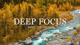 Deep Focus Music To Improve Concentration - 12 Hours of Ambient Study Music to Concentrate #551