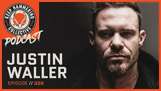 Justin Waller - From the Bayou to Dubai | Keep Hammering | Ep. 002
