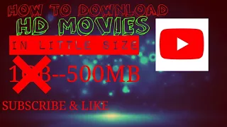 HOW TO DOWNLOAD 720P HD MOVIES IN LITTLE SIZE