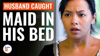 Husband Caught Maid In His Bed | @DramatizeMe