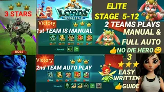 Lords Mobile 5-12 Elite 3 Stars|Elite Stage 5 12|Manual & AUTO👉2 TEAMS🦕🦖