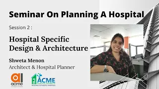 Land, Building needed, Hospital Design & Healthcare Architecture by Shweta Menon, Acme Consulting.