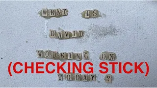 What Is David Working on Today? 6/9/20 - Checking Stick