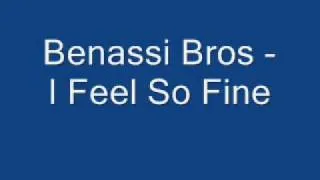 Benassi Bros - I Feel So Fine