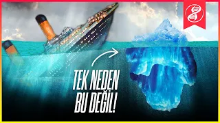 Titanik Gerçekte Neden Battı?