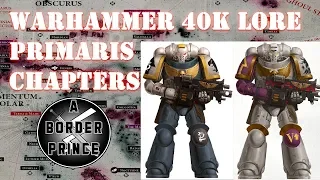 Warhammer 40k Lore: Primaris Space Marine Chapters