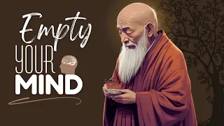 How to Empty Your Mind - A Powerful Zen Story For Your Life