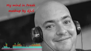 My mind in Freak (mashup) by djLS