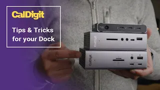 10 Tips & Tricks for your CalDigit Thunderbolt Docks