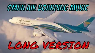 Oman Air New Boarding Music | LONG VERSION  هواء عمان