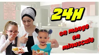 24H ON MANGE très très PETIT et MINUSCULE en FAMILLE