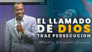 EL LLAMADO DE DIOS TRAE PERSECUCION | PASTOR ERNESTO CUEVAS | @pastorernestocuevas394