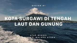 GUNUNG GAMALAMA - Atap Negeri Maluku Utara #1