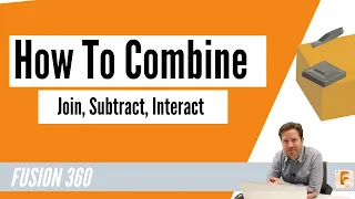 Fusion 360 - How To Combine Bodies, Subtract and Intersect