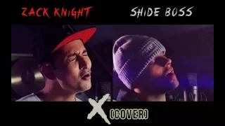 Zack Knight X Shide Boss -   X (Chris Brown Cover)