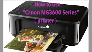 How to use printer Canon MG3600 Series